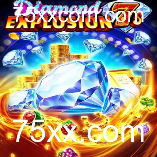 Descubra a Emoção do DiamondExplosion7s no 75xx.com